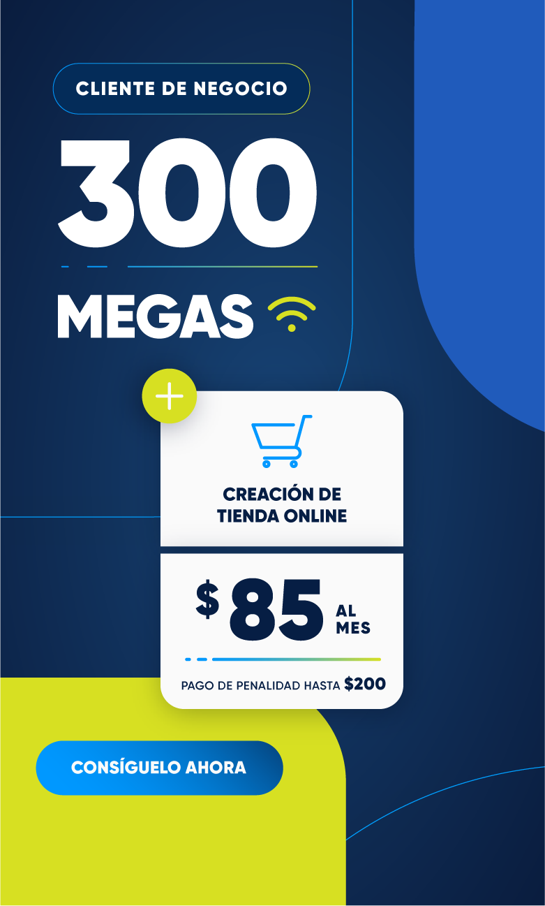 Aprovecha y conecta tu negocio al internet más rápido en Puerto Rico* con 300 Megas de velocidad + creación de tu tienda en línea, ¡por $85 al mes!