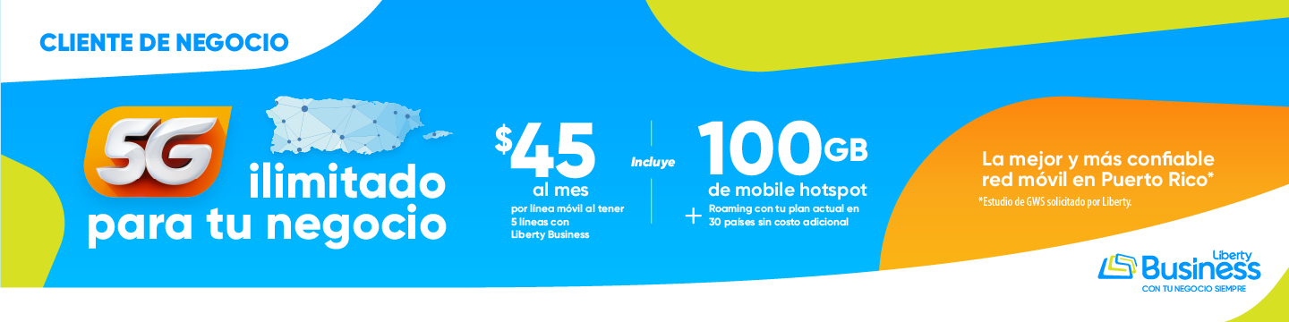 ¡Tu negocio ilimitado con Liberty Business! Por solo $45 al mes, al activar 5 líneas, tendrás 5G ilimitado + 100 GB hs de mobile Hotspot por línea + roaming con tu plan actual en 30 países sin costo adicional. ¡Tu negocio no tiene límites! Impúlsalo hoy mismo con esta oferta exclusiva para clientes de negocio.