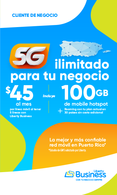 ¡Tu negocio ilimitado con Liberty Business! Por solo $45 al mes, al activar 5 líneas, tendrás 5G ilimitado + 100 GB hs de mobile Hotspot por línea + roaming con tu plan actual en 30 países sin costo adicional. ¡Tu negocio no tiene límites! Impúlsalo hoy mismo con esta oferta exclusiva para clientes de negocio.